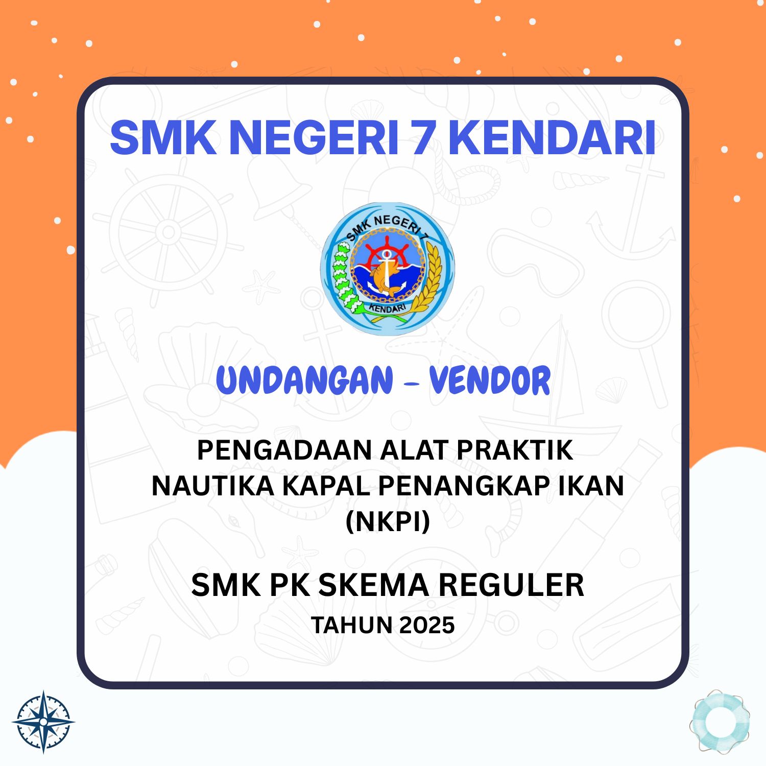 Pengadaan Alat Praktik Nautika Kapal Penangkap Ikan SMKN 7 Kendari 2025 – Undangan Vendor